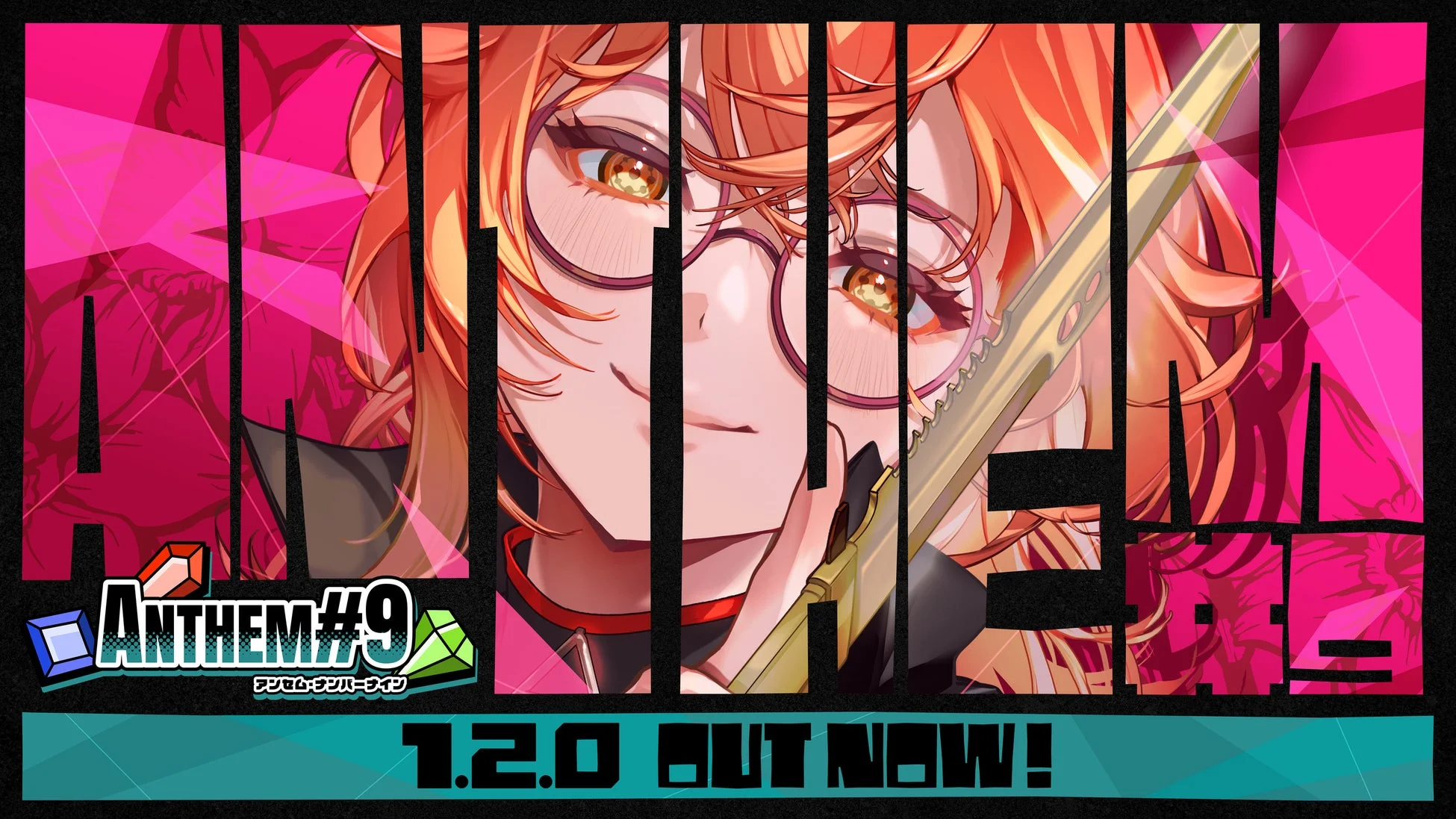 ANTHEM#9 Ver.1.2.0 OUT NOW!