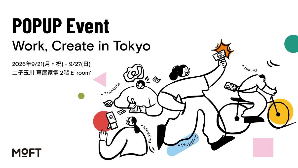 MOFT Work, Create in Tokyo ポップアップイベント